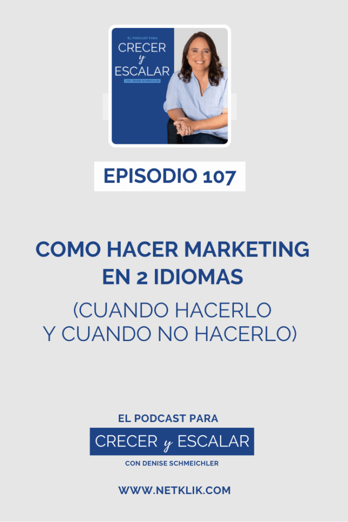 Episodio 107 Cómo hacer marketing en 2 idiomas Cómo aumentar la