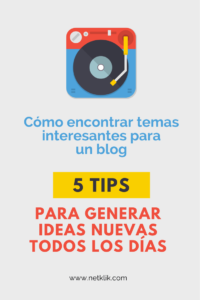cómo encontrar temas interesantes para un blog