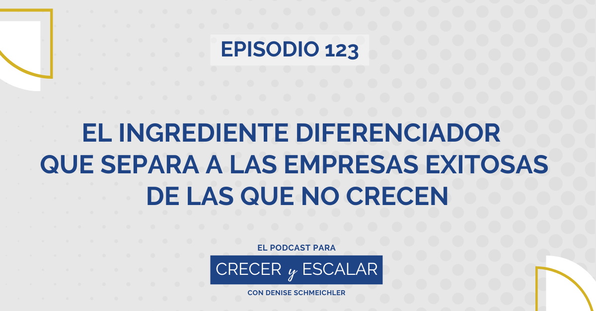 El ingrediente diferenciador que separa a las empresas exitosas 