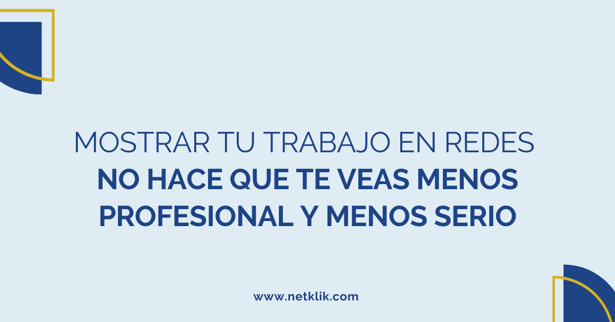 Mostrar tu trabajo en redes no hace que te veas menos profesional y menos serio