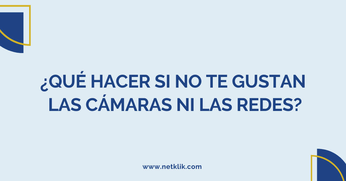 ¿Qué hacer si no te gustan las cámaras ni las redes?