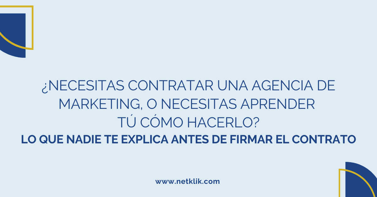 ¿Necesitas contratar una agencia de marketing, o necesitas aprender tú cómo hacerlo?