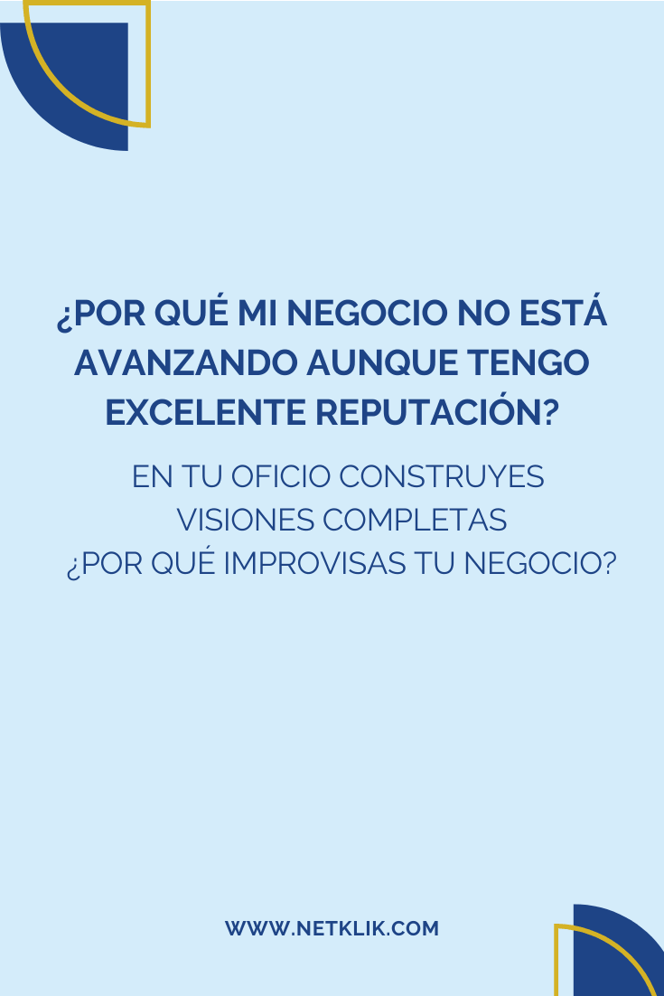¿Por qué mi negocio no está avanzando aunque tengo excelente reputación? 